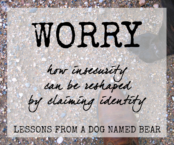 Worry: how insecurity can be reshaped by claiming identity Christian devotion worry worrying anxiety