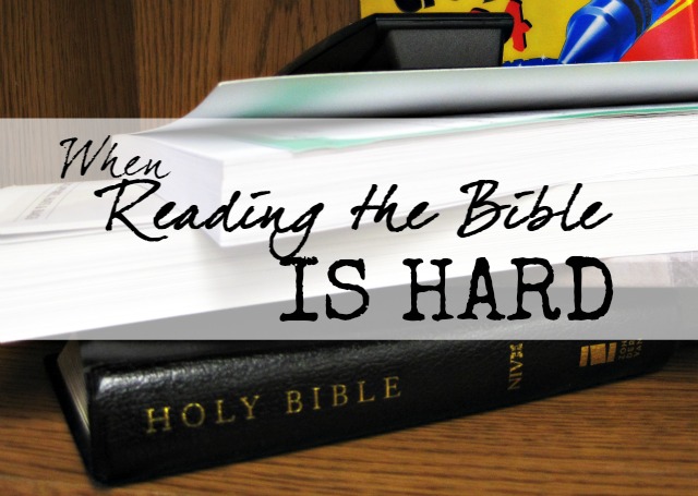 When reading the bible is hard When Reading the Bible is Hard: Support, Resources and Encouragement for the reluctant Bible reader
